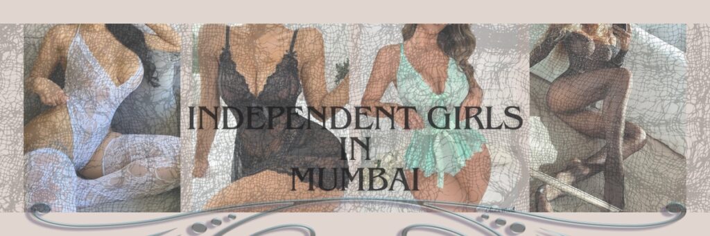 Just Spend a Night With Independent Girls in Mumbai
