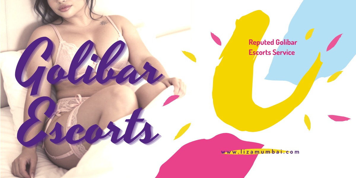 Golibar Escorts are Lovey Personalities