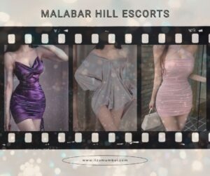 Malabar Hill Escorts Will Excite You in Every Moment